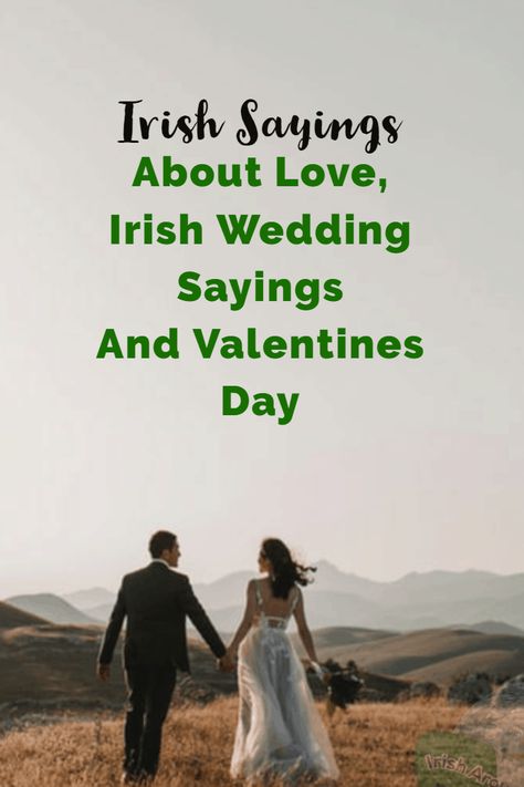 15 Irish Sayings About Love, Irish Wedding Sayings And Valentines Day.  Over the centuries Irish people have not just come up with 100's of Irish proverbs and wisdom we also managed to create quite a few Irish sayings about love.   Many of these romantic Irish quotes and sayings have been used for decades and often at Irish wedding celebrations.   I have done some digging and compiled this list of Irish sayings about love. I hope you enjoy and be sure to share. St Patrick’s Day Love Quotes, Irish Sayings Gaelic, Irish Wedding Readings, Irish Wedding Toast Funny, Irish Love Poems, Irish Wedding Toasts, Irish Love Tattoo, Irish Letterboard Quotes, Irish Toasts Quotes