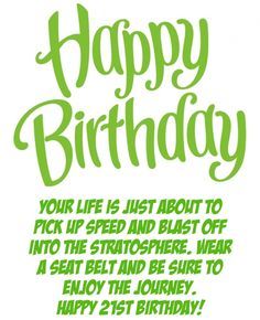 21st Birthday Quotes – Funny 21 Birthday Wishes and Sayings 21birthday Quotes, Happy 21st Birthday Funny, 21 Birthday Quotes, Happy 21st Birthday Quotes, Verjaardag Wense, Happy 21st Birthday Wishes, 25th Birthday Quotes, Happy Birthday Humorous, Quotes For Guys