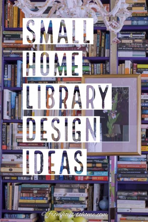 These creative small home library design ideas will show you how to create a cozy reading room even if you think you have no space for one. #fromhousetohome #homedecorideas #homelibrary #decoratingtips Bedroom Library Ideas, Small Reading Corner, Small Home Library Design, Small Library Room, Reading Room Ideas, Small Home Library Ideas, Room Library Ideas, Small Home Libraries, Library Design Ideas