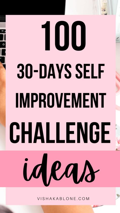 Self-improvement challenge ideas | 30 days of self improvement and personal growth | how to better yourself | how to improve yourself | daily challenges for self improvement personal development | self growth challenge | better me challenge | daily challenges to better yourself | how to better yourself Monthly Challenges To Better Yourself, Challenges For Self Improvement, 100 Day Health Challenge, 100 Days Of Self Improvement, 30 Days Improvement Challenge, Self Help Challenges, 90 Day Self Improvement Challenge, 30 Challenge Ideas, 365 Day Challenge Ideas