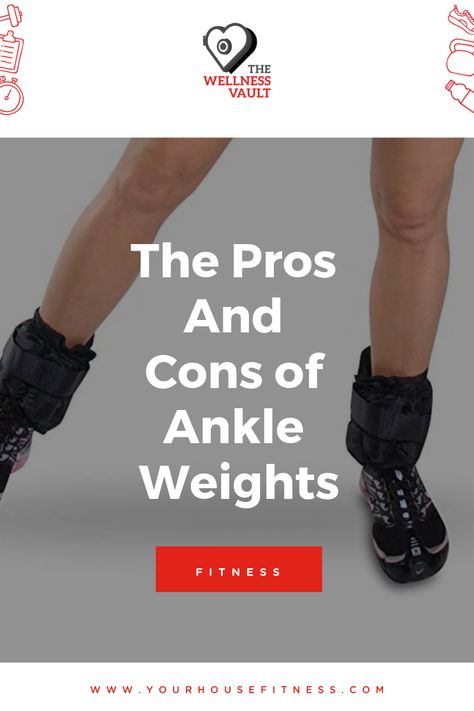 The Pros and Cons of Ankle Weights | Your House Fitness Ankle Weights Benefits, Walking With Weights, Ankle Weight Exercises, Weighted Squats, Hand Weights, Ankle Weights, Knee Exercises, Workout Without Gym, Major Muscles