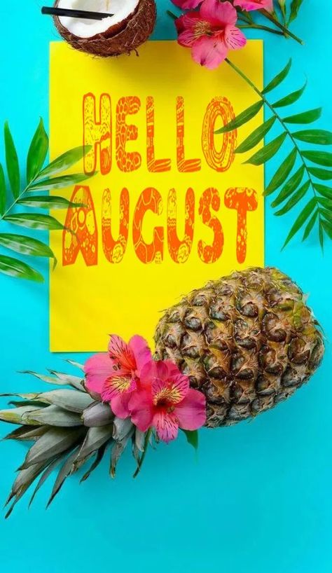 Hello August Facebook Cover, Welcome August Images, Hello With Fruit, August 1st Qoute, August 2019 Calendar, Welcome August Quotes, Hello August Images, August Images, Welcome August