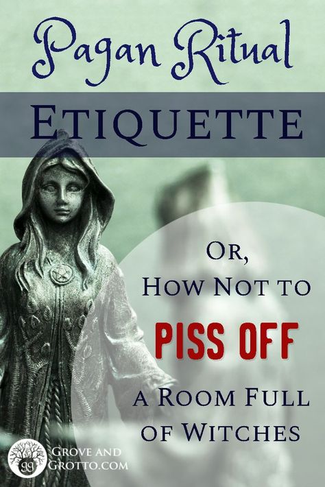 Pagan ritual etiquette (or, how not to piss off a room full of Witches – Grove and Grotto Pagan Rules, Faery Magick, Witchy Rituals, Pagan Quotes, Pagan Inspiration, Pagan Lifestyle, Emily Post, Morgana Le Fay, Pagan Magick