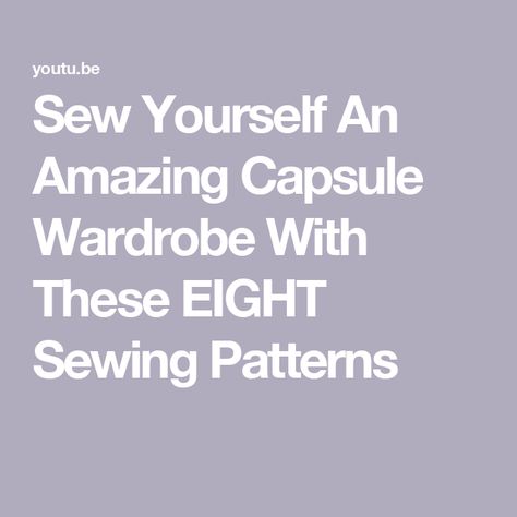 Sew Yourself An Amazing Capsule Wardrobe With These EIGHT Sewing Patterns Capsule Sewing Wardrobe, Sew Your Own Capsule Wardrobe, Sew A Capsule Wardrobe, Sewing A Capsule Wardrobe, Sew Capsule Wardrobe, Sew Your Own Wardrobe, Plus Size Capsule Wardrobe, Tilly And The Buttons, Making Things