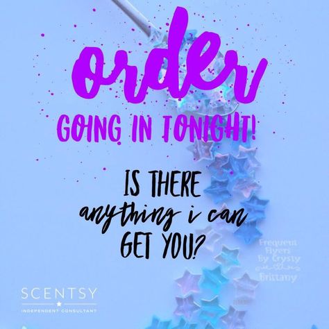 Scentsy Order Going In Today, Scentsy Party Posts, Scentsy Bulk Order, Order Going In Today, Order Going In Tonight, Scentsy Bundles, Scentsy Order, Support Small Business Quotes, Scentsy Pictures