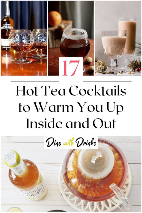 Collage of 4 hot tea cocktails. Boozy Hot Tea Drinks, Spiked Hot Tea Recipe, Hot Tea With Alcohol, Hot Tea Cocktail Recipes, Spiked Hot Tea, Cocktails With Tea, Hot Tea Cocktails, Warm Whiskey Drinks, Best Hot Tea