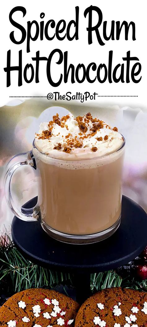 Hot Chocolate With Rum, Hot Chocolate Rum Chata, Spiked Hot Cocoa Recipes, Chilli Hot Chocolate, Hot Cocoa Alcoholic Drink, Recipes With Spiced Rum, Hot Rum Drinks, Winter Rum Drinks, Chocolate Rum Drinks