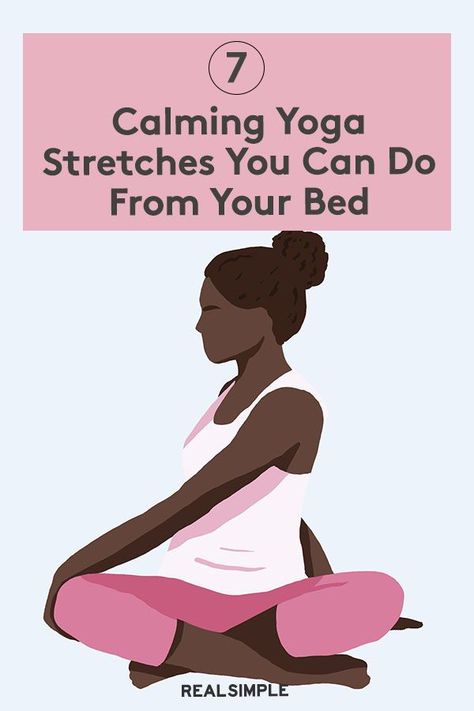 7 Calming Yoga Stretches You Can Do From Your Bed | A yoga professional details two series of stretches you can do while waking up and going to bed. Follow these simple yoga in-bed moves to help you wind up or down and stay limber and healthy. #workingout #healthyhabits #workingouttips #realsimple #wellnesstips Bed Yoga Poses, Yoga Before Bed, Bedtime Stretches, Calming Yoga, Essential Yoga Poses, Bed Yoga, Evening Yoga, Legs Up The Wall, Bedtime Yoga