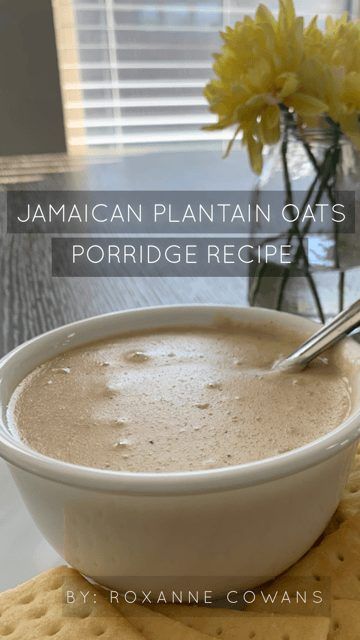 Jamaican Oats Porridge Recipe, Bermuda Recipes, Oats Porridge Recipe, Banana Porridge Recipes, Cassava Recipes, Plantain Porridge, Jamaican Breakfast, Banana Porridge, Jamaican Desserts