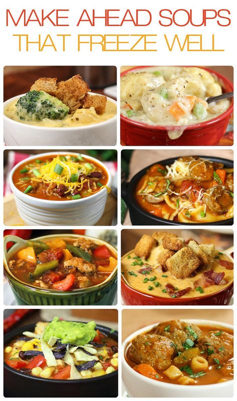 10 Make Ahead Soups That Freeze Well Soups For Freezing, Best Meals To Freeze And Reheat, Soup Recipes Freezer Friendly, Meals That Reheat Well, Freezable Soups, Freeze Soup, Freezer Soups, Freeze Ahead Meals, Lunch Easy