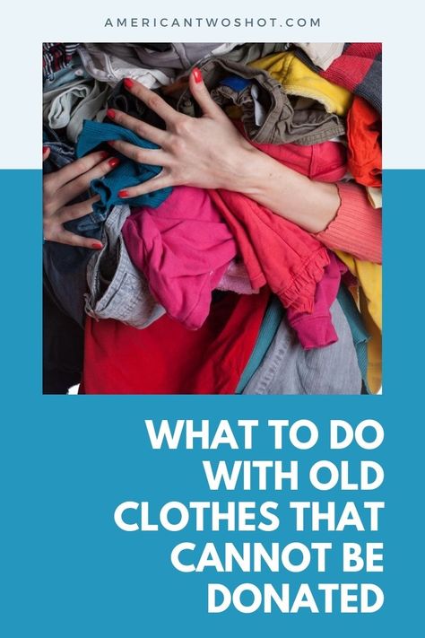 What To Do With Old Clothes That Can't Be Donated How To Repurpose Old Clothes, What To Do With Old Sweatshirts, Best Out Of Waste Clothes Ideas, What To Do With Old T Shirts, What To Do With Old Clothes, How To Recycle Old Clothes, Old Clothes Crafts, Clothing Mending, Recycle Clothes Refashioning