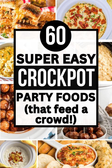 Easy crockpot party food ideas! These effortless slow cooker recipes include party appetizers, dinners, and desserts that cook themselves and feed a crowd. How To Plan Food For A Party, Crockpot Dinner For A Crowd Parties, Easy Crockpot Meals For Party, Birthday Party Crockpot Food, Easy Food For Work Party, For A Crowd Recipes Parties, 3 Slow Cooker Buffet Recipes, Meal Ideas For Big Groups, Easy Recipe To Feed A Crowd