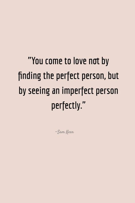 Personal Love Quotes, Loving Imperfections Quotes, Imperfect Love Quotes, To Love Someone Quotes, Imperfect Relationship, Imperfections Quotes, Simplify Quotes, Perfectly Imperfect Quote, Love People Quotes