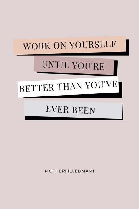 Be The Better Version Of Yourself, I Dress For Myself Quote, 2024 Better Me, Be A Better Version Of Yourself Quotes, Everyday I Am Becoming A Better Version Of Myself, How To Improve Myself Everyday, Dress Better Aesthetic, Be A Better Version Of Yourself, Building A Better Me