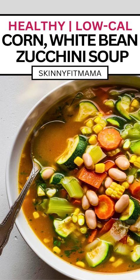 Corn Zucchini White Bean Soup | Healthy | Low-Calorie - Skinny Fit Mama Low Cal Vegetarian Recipes, Zucchini Soup Healthy, Zucchini White Bean, Healthy Soup Recipes Clean Eating, Low Calorie Soup Recipe, Zucchini Soup Recipes, Corn Zucchini, Healthy Corn, What To Make For Dinner