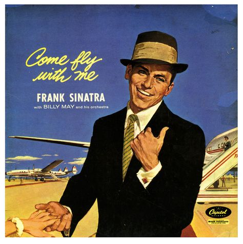 Come Fly With Me On Trans World Airlines, 1958, Frank and the TWA Jetstream Super Constellation Billy Mays, Fly With Me, Autumn In New York, Rat Pack, Come Fly With Me, Great Albums, Capitol Records, Record Album, Frank Sinatra