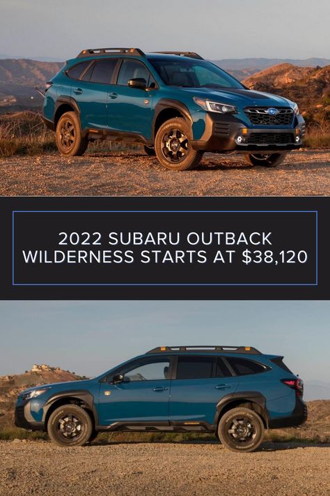 2022 Subaru Outback Wilderness Starts at $38,120 Subaru Wilderness, Manifestations Board, Subaru Outback Wilderness, Outback Wilderness, Subaru Wagon, Car 2022, Japanese Vehicles, Goals 2023, Car Paint Colors