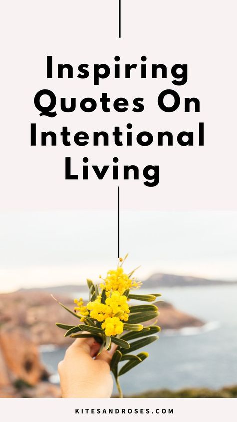 Looking for intentional living quotes? Here are the words and sayings that will inspire you to be purposeful about your life today. Quotes About Intentionality, Todays Intention, Be Intentional Quotes, Intentional Living Quotes, Goals 2024, Living Quotes, Authentic Living, Intentional Living, Kites