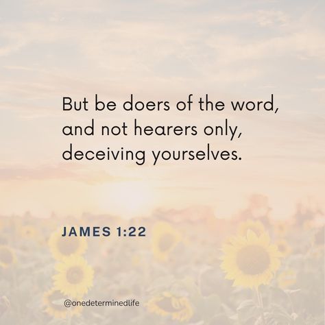 James 1 22, Doers Of The Word, Mean To Be, James 1, The Word Of God, It's Meant To Be, Christian Women, S Word, Word Of God