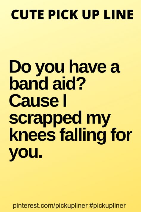 On My Knees For You, Pickup Lines Flirty For Her, Cursed Pickup Lines, Flirting Humor Funny Pickup Lines, Funny Pick Up Lines For Guys, Cute Pickup Lines For Him, Rizz Pickup Lines For Him, Cute Pickup Lines, Lines For Best Friend