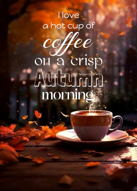 Coffee In The Fall, Welcome Autumn Pictures, Hello September Coffee, Good Morning Fall Coffee, Envy Quotes Truths, Autumn Morning Coffee, Fall Morning Coffee, Halloween Good Morning, Fall Coffee Aesthetic