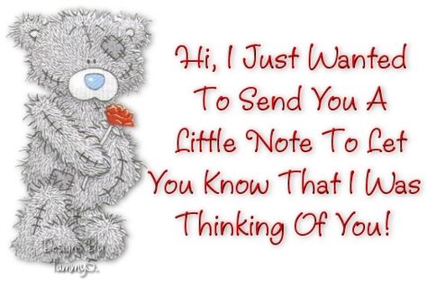 thinking about you quotes hope your fine | You, dreaming of you scraps, thinking of you glitter, thinking of you ... Thinking Of You Images, Teddy Bear Quotes, Hugs And Kisses Quotes, Teddy Pictures, Special Friend Quotes, Thinking Of You Today, Thinking Of You Quotes, Blue Nose Friends, Hug Quotes