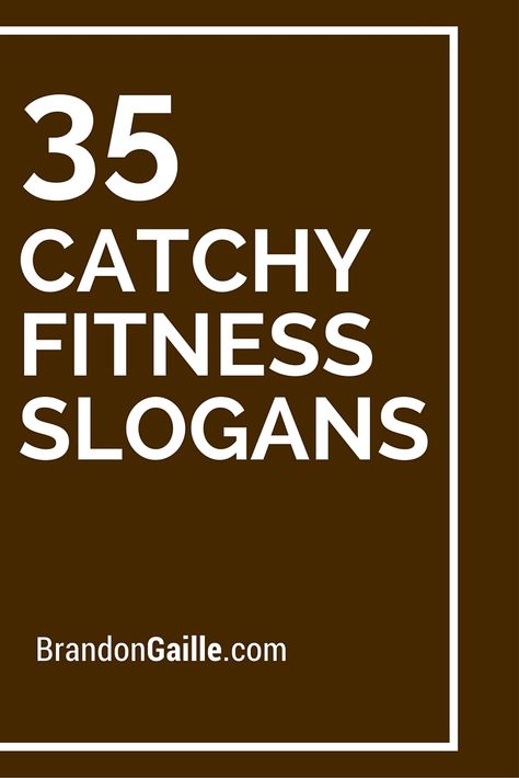 Fitness Group Names, Fitness Business Names, Fitness Instagram Names, Marketing Goodies, Fitness Slogan, Gym Slogans, Catchy Taglines, School Slogans, Health Slogans