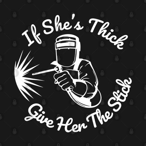 Welding Welding Memes Funny, Welding Quote Inspiration, Welders Wife Quotes, Welding Helmet Stickers, Welding Svg, Pancake Welding Hood, Jimminy Cricket, Welder Humor, Welding Memes