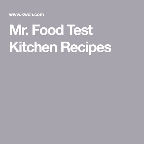 Mr. Food Test Kitchen Recipes Mr Food Test Kitchen Recipes, Mr Food Recipes On Tv, Instapot Mashed Potatoes, Veg Side Dishes, Mr Food Recipes, Test Kitchen Recipes, Mr Food, Tv Recipes, Bbq Summer