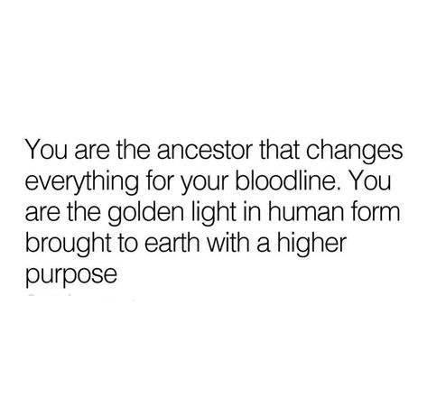 Your Ancestors Watching You Fumble, Honor Your Ancestors Quotes, How To Ask Your Ancestors For Help, Thank You Ancestors, You Are Your Ancestors Wildest Dreams, Ancestors Quotes African, Healing Ancestral Karma, Walk Like You Have 3000 Ancestors, Ancestral Wall