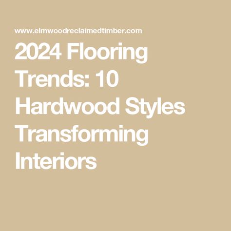 Wood Floors Throughout House, Transitional Hardwood Floors, Refinished Floors Hardwood, 2025 Hardwood Floor Trends, Best Hardwood Floor Color, Matte Finish Hardwood Floors, Flooring 2024 Trends, Hardwood Floor Colors 2024, Wood Floor Trends 2024