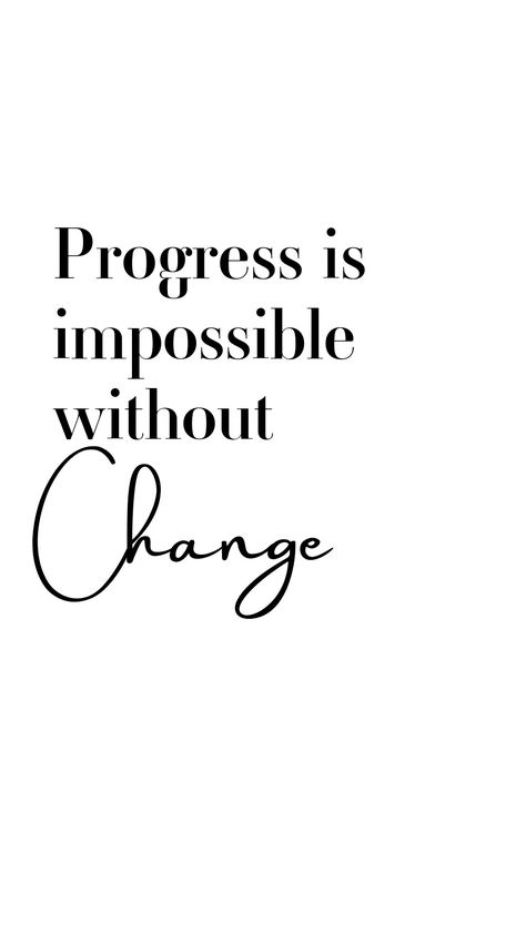 Never Going To Change Quotes, If You Want Change Quotes, Growth Is A Process Quote, Business Change Quotes, Change Is Good Quotes Positivity, New Changes Quotes, Quotes About Making Change, Changed Mindset Quotes, Quote About Growth And Change