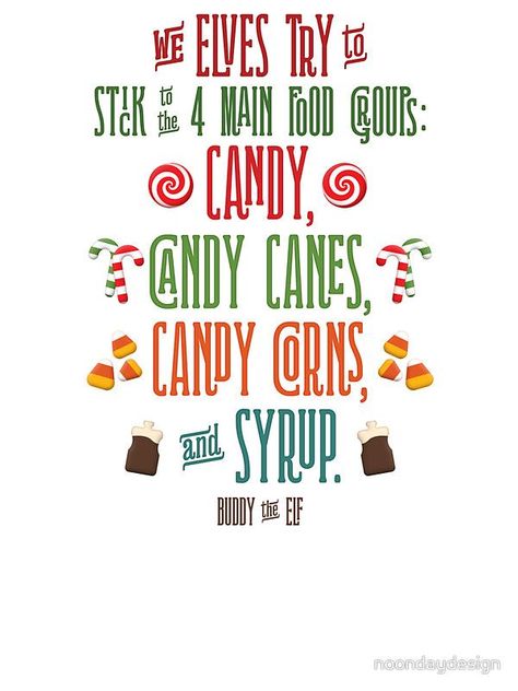 Elf Movie Aesthetic, Movie Aesthetic Quotes, Christmas Quotes From Movies, Elf Food, Four Food Groups, Buddy The Elf Quotes, Buddy Elf, Elf Quotes, Art Inspiration Easy