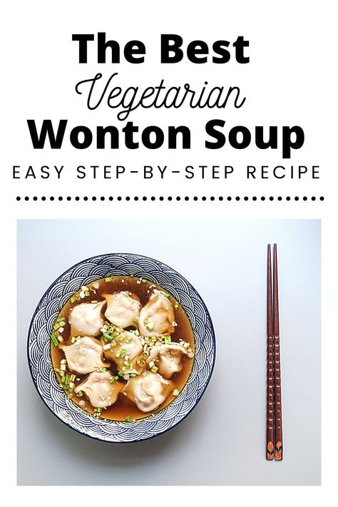 Wonton Soup Easy, Vegetarian Wonton, Wonton Soup Recipe, Healthy Vegan Dinner Recipes, Healthy Vegan Dinner, Wonton Recipes, Vegetarian Soup Recipes, Soup Easy, Soup Broth