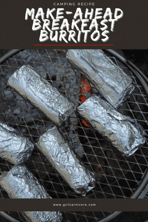 Camping Make-Ahead Breakfast Burritos - Girl Carnivore Camping Breakfast Burritos Make Ahead, Camp Breakfast Burritos, Camping Burritos Make Ahead, Camping Breakfast Sandwiches Make Ahead, Meals For Camping Make Ahead, Cook Ahead Camping Meals, Camping Food Ideas Make Ahead, Camping Burritos, Camping Breakfast Ideas Make Ahead