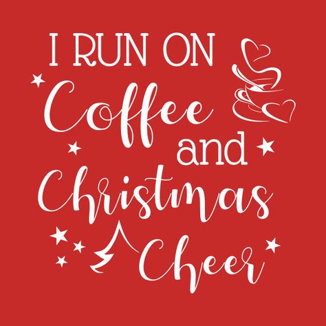 December Coffee Quotes, Coffee And Christmas Quotes, Coffee Christmas Quotes, Christmas Coffee Sayings, Christmas And Coffee, Celebrating Yule, Coffee Jokes, Elf Outfit, Christmas Posts