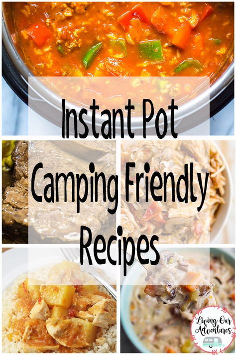 Camping Instapot Meals, Instant Pot Recipes For Rv Camping, Instapot Camper Meals, Instant Pot Recipes For Camping, Camping Instapot Recipes, Instant Pot Camping Meals, Instant Pot Camping Recipes, Rv Food, Rv Meals