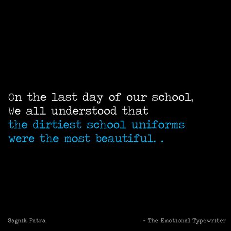 #TET #TheEmotionalTypewriter #Love #Relationship #TrueLove #Twitter #Rt #LoveIsLove #Quotes #LoveQuotes Quotes For Classmates High Schools, School End Quotes, School Ends Quotes, Last Day Quotes Memories, Missing School Friends Quotes, Last Day Of School Life Quotes, School Ending Quotes Friends, Classmates Quotes Schools, Scribble Day Quotes