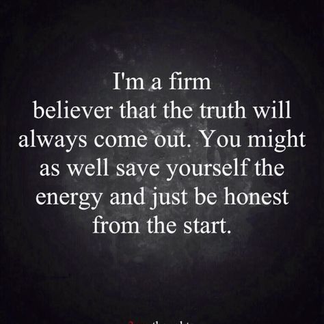 Not Being Honest Quotes Relationships, Not Being Honest Quotes, Be Honest About Your Feelings, Tell The Truth Quotes Be Honest, Being Honest With Yourself Quotes, Being Honest Quotes Be Real, Being Honest Quotes Relationships, Be Honest Quote, Meaningful Thoughts