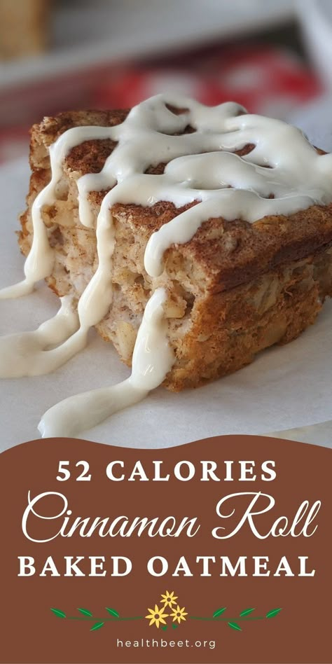 Cinnamon Roll Baked Oatmeal, Low Calorie Baking, Cinnamon Roll Bake, Protein Baking, Baked Oatmeal Recipes, Low Calorie Desserts, Healthy Sweets Recipes, Lost 100 Pounds, Baked Oatmeal