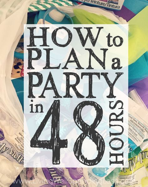 Don't have time to plan the perfect party?  Sometimes leaving things until the last minute isn't all that bad!  If you're kicking yourself for not starting earlier, you will not want to miss these fun ideas for how to plan to plan a fabulous (and budget-friendly) party in just 48 hours! Last Minute Birthday Ideas, Party Checklist, Events Planning, Event Planning Tips, Party Planners, Birthday Planning, Adult Birthday Party, Planning Checklist, Throw A Party