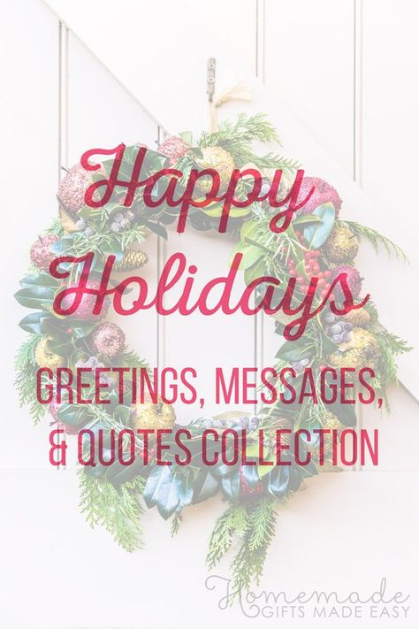 120 Best 'Happy Holidays' Greetings, Wishes, and Quotes Happy Holidays Quotes Christmas, Seasons Greetings Quotes, Holiday Wishes Quotes, Holiday Greetings Messages, Holiday Wishes Messages, Holiday Season Quotes, Happy Holidays Quotes, Holiday Quotes Christmas, Holidays Quotes