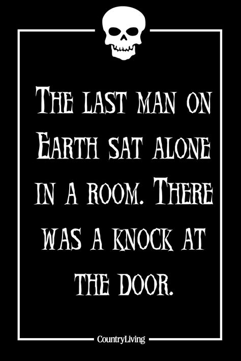 These Two-Sentence Horror Stories Will Send Chills Down Your Spine countryliving 2 Sentence Horror Stories, Short Scary Stories, Horror Quotes, Scary Quotes, Creepy Quotes, Short Creepy Stories, The Last Man On Earth, Short Horror Stories, Scary Facts