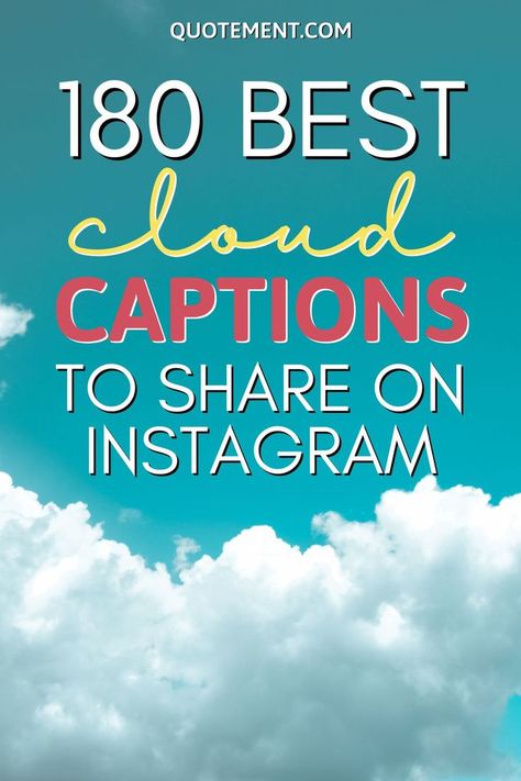 Cloud Instagram Captions, Cloud 9 Captions, Cloud Captions For Instagram, Cloudy Days Quotes, Cloud Puns, Cloud Pics, Smile Captions, Baby Shower Quotes, Cloud Quotes