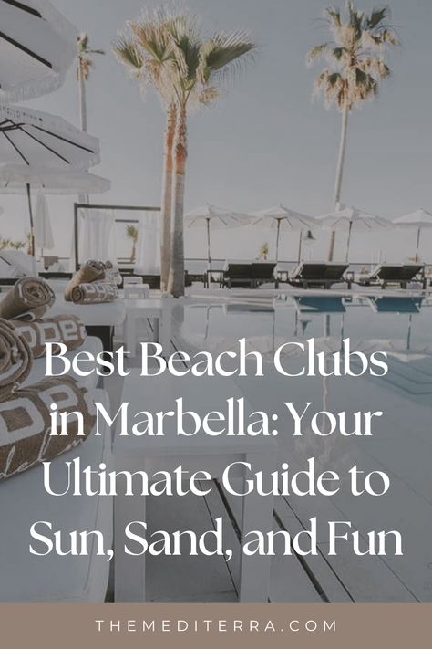 Best Beach Clubs in Marbella: Your Ultimate Guide to Sun, Sand, and Fun Marbella Beach Club Outfit, Marbella Beach Club, Nikki Beach Marbella, Marbella Beach, Nikki Beach, Ocean Club, Beach Clubs, Puerto Banus, Marbella Spain