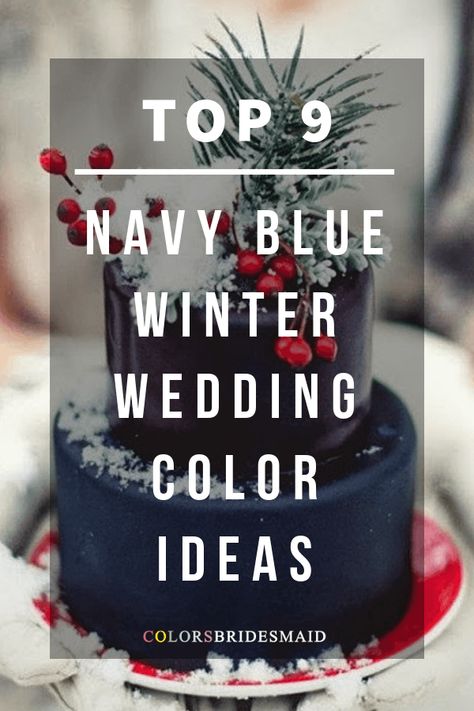 8 Perfect December Wedding Color Palettes Ideas - ColorsBridesmaid Navy December Wedding, Navy White Silver Wedding, Navy Blue Winter Wedding Theme, Navy Blue Christmas Wedding, Vivid Fall Wedding, Winter Wedding Colors Blue, Navy Blue Winter Wedding, Winter Blue Wedding, Navy Blue And Silver Wedding