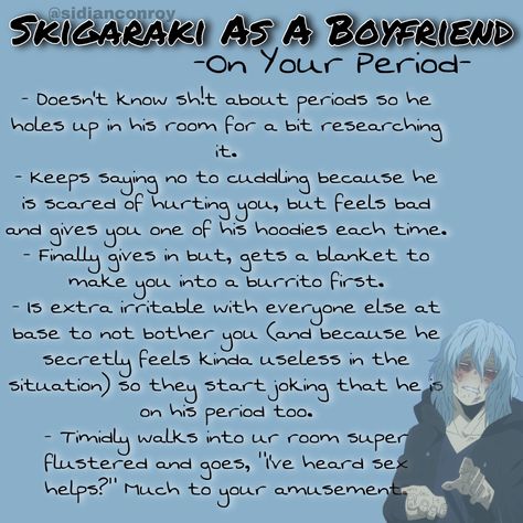 Dabi When Your On Your Period, Shigaraki Boyfriend, Mha When Your On Your Period, Shigaraki Tomura As A Boyfriend, Tomura Shigaraki Headcannons, Yandere Shigaraki, Shigaraki Spicy Headcanons, Mha Characters When Your On Your Period, Mha Characters As Boyfriends Spicy