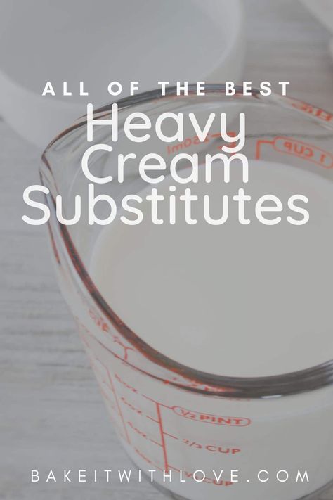 If you're in need of a heavy cream substitute, we have plenty of alternatives that can help you out of a bind! Whether you need heavy cream for a rich sauce, a savory soup, or a decadent dessert, there is a substitute that can get the job done! BakeItWithLove.com #bakeitwithlove #heavycream #substitute #cream Heavy Cream Alternative, Dairy Free Substitute For Heavy Cream, Heavy Cream Replacement, How To Make Heavy Cream From Half And Half, Can You Use Half And Half Instead Of Heavy Cream, Can You Make Heavy Cream Out Of Milk, Substitute For Heavy Cream Cooking, How To Substitute Heavy Cream, What Can You Substitute For Heavy Cream