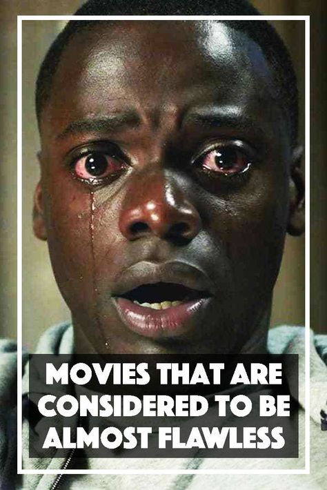 Movies That Are Considered To Be Almost Flawless | Good movies to watch, Movies worth watching, Movies Humour, Get Out, Netflix Movies To Watch, Jordan Peele, Movie To Watch List, Movies Worth Watching, Romance Comedy, Netflix Movies, Good Movies To Watch