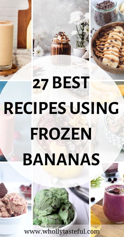 none photos of dishes made with frozen bananas with text overlay Frozen Banana Smoothie Bowl, Recipes That Use Frozen Bananas, Baking With Frozen Bananas, Things To Do With Frozen Bananas, Recipe With Frozen Bananas, Recipes For Frozen Bananas, Frozen Banana Recipes Healthy, Things To Make With Frozen Bananas, Banana Freezer Recipes